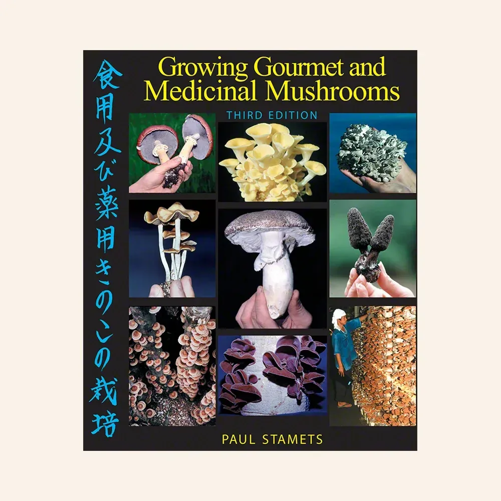 Growing Gourmet and Medicinal Mushrooms