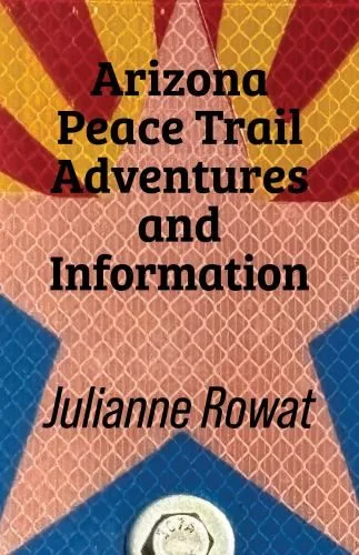 Arizona Peace Trail Adventures and Information